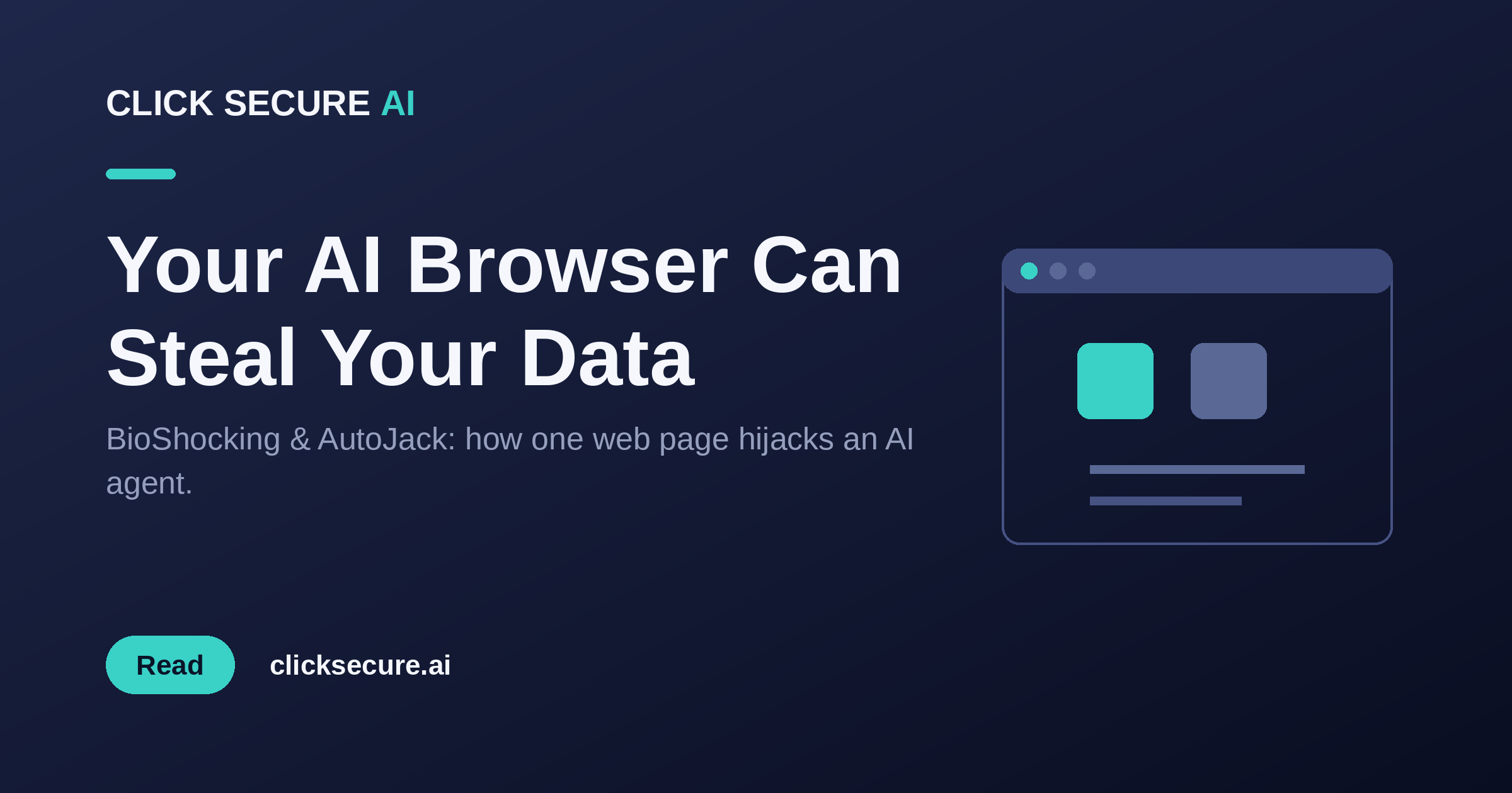 Your AI Browser Can Be Talked Into Stealing Your Data — BioShocking and AutoJack Explained
