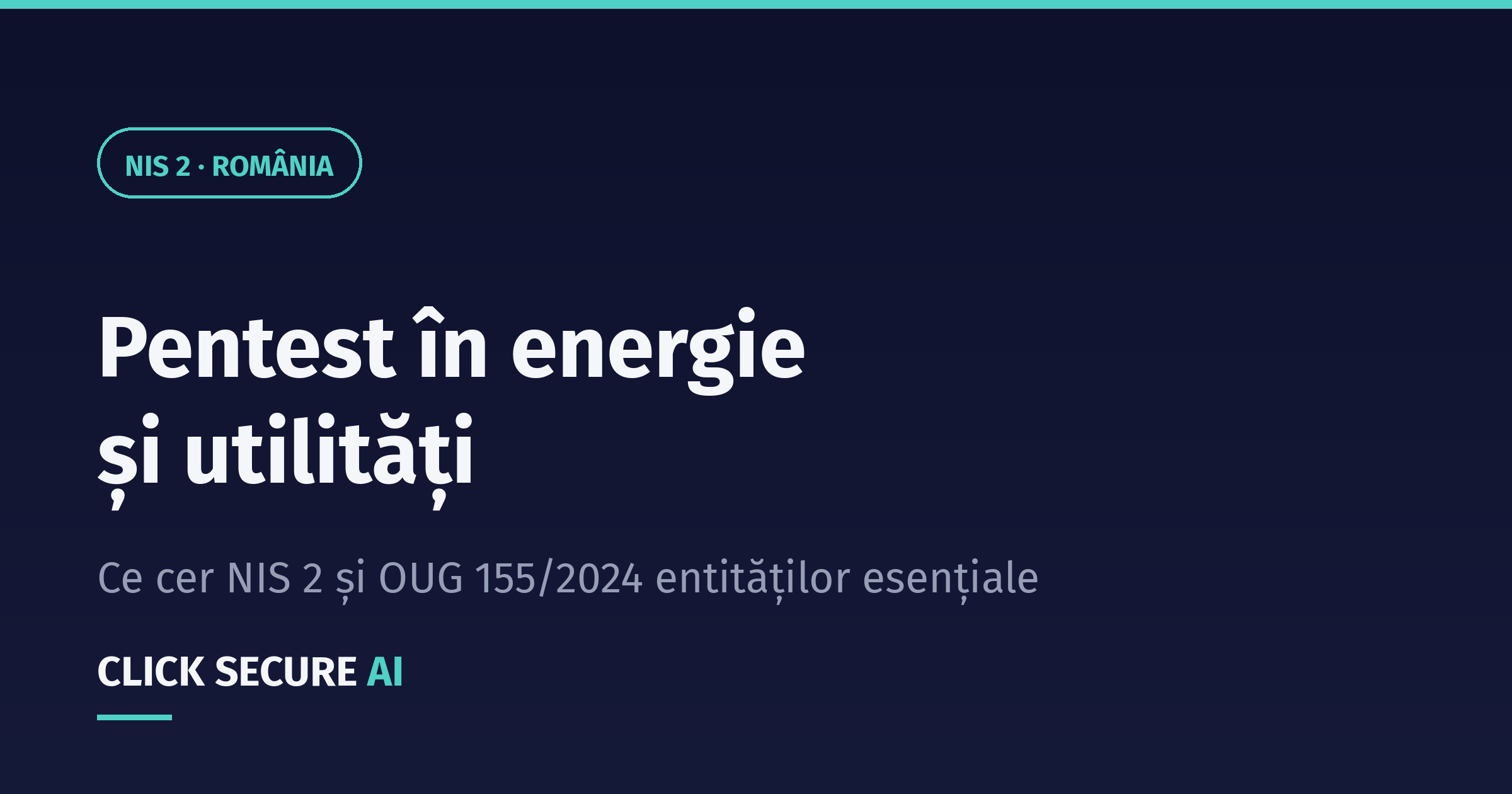 Testarea de penetrare în energie și utilități — ce cere NIS 2 entităților esențiale din România